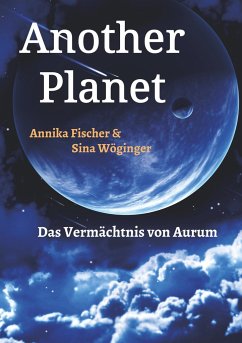 Another Planet - Fischer, Annika;Wöginger, Sina