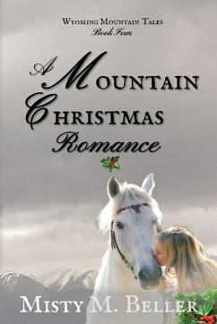 A Mountain Christmas Romance - Beller, Misty M.