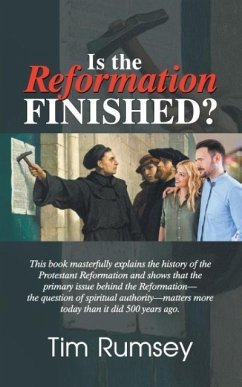 Is the Reformation Finished? - Rumsey, Tim