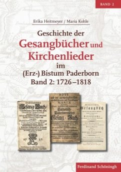 Geschichte der Gesangbücher und Kirchenlieder im (Erz-)Bistum Paderborn - Heitmeyer, Erika;Kohle, Maria