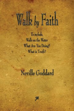 Walk by Faith - Goddard, Neville