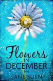 Flowers in December (eBook, ePUB) Flowers in December (eBook, ePUB)