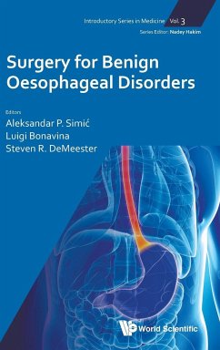 SURGERY FOR BENIGN OESOPHAGEAL DISORDERS - Aleksandar P Simic, Luigi Bonavina & Ste