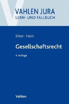 Gesellschaftsrecht - Heim, Sebastian;Bitter, Georg