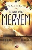 Secilmis Kadin Hz.Meryem - Sacide Kafali, M.