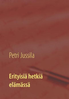 Erityisiä hetkiä elämässä - Jussila, Petri