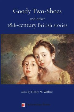 Goody Two-Shoes and Other 18th-Century British Stories