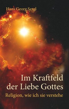 Im Kraftfeld der Liebe Gottes - Sergl, Hans G.