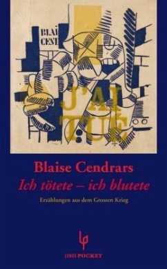 Ich tötete - ich blutete - Cendrars, Blaise