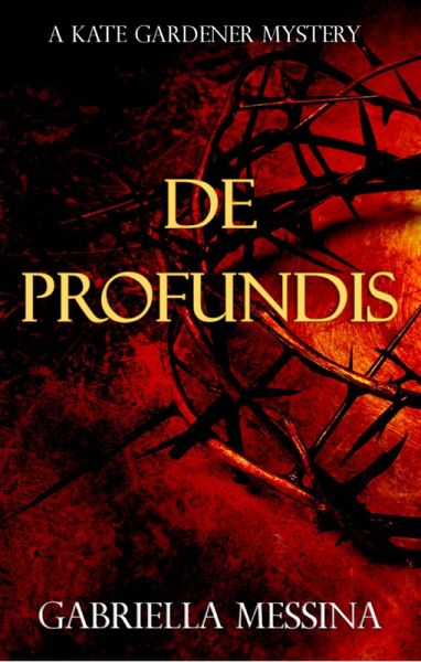 De Profundis (Kate Gardener Mysteries, #2) (eBook, ePUB) De Profundis (Kate Gardener Mysteries, #2) (eBook, ePUB)