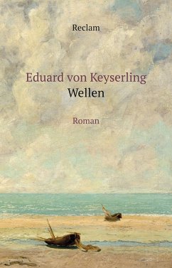 Wellen - Keyserling, Eduard von