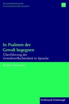 In Psalmen der Gewalt begegnen - Strumann, Barbara