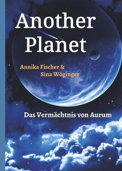 Another Planet - Fischer, Annika;Wöginger, Sina