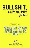 Bullshit, an den nur Frauen glauben Bullshit, an den nur Frauen glauben