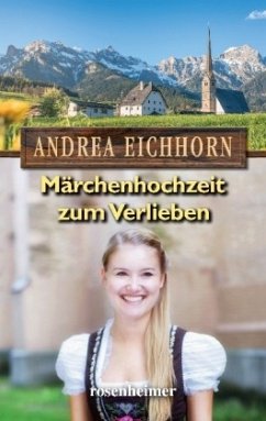 Märchenhochzeit zum Verlieben - Eichhorn, Andrea