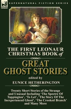 The First Leonaur Christmas Book of Great Ghost Stories