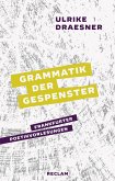 Grammatik der Gespenster Grammatik der Gespenster