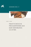 Panathenäische Preisamphoren aus dem Kerameikos zu Athen / Kerameikos 21