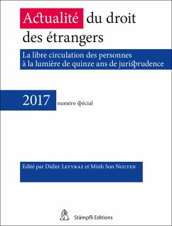 Actualité du droit des étrangers - La libre circulation des personnes ŕ la lumičre de quinze ans de jurisprudence - 2017 numéro spécial