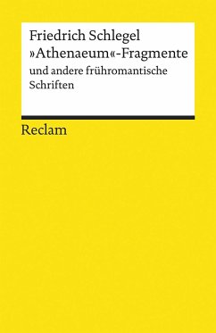 »Athenaeum«-Fragmente und andere frühromantische Schriften - Schlegel, Friedrich