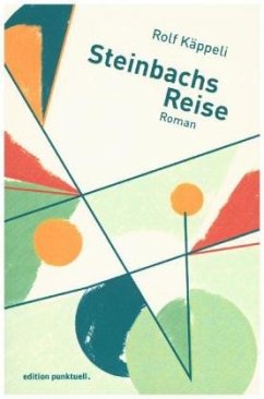 Steinbachs Reise - Käppeli, Rolf