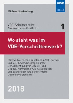 Wo steht was im VDE-Vorschriftenwerk? 2018 - Kreienberg, Michael