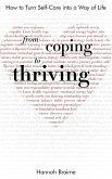 From Coping to Thriving: How to Turn Self-care Into a Way of Life (eBook, ePUB)