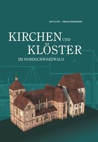 Kirchen und Klöster im Nordschwarzwald - Klotz, Jeff