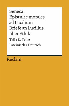 Epistulae morales ad Lucilium / Briefe an Lucilius über Ethik - Seneca, der Jüngere