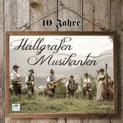 10 Jahre - Hallgrafen Musikanten