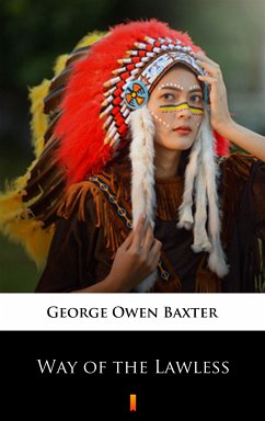 Way of the Lawless (eBook, ePUB) - Baxter, George Owen