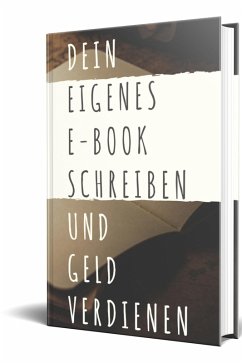 Dein eigenes E-book Schreiben (eBook, ePUB) - Selina, Brigitte