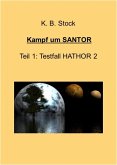 Kampf um SANTOR - Testfall HATHOR 2 (eBook, ePUB)