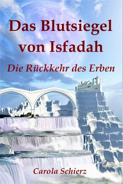 Das Blutsiegel von Isfadah (Teil 2) (eBook, ePUB) - Schierz, Carola