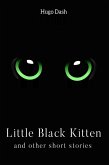 Little Black Kitten: And Other Short Stories (eBook, ePUB) Little Black Kitten: And Other Short Stories (eBook, ePUB)