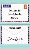 Letters to Disciples in Africa (1996-2015) (eBook, ePUB) Letters to Disciples in Africa (1996-2015) (eBook, ePUB)