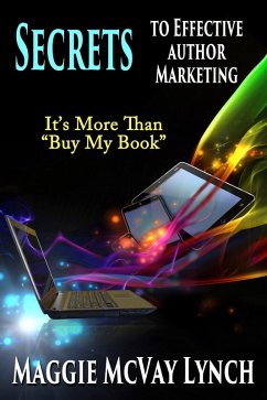 Cover Secrets to Effective Author Marketing: It's More Than 