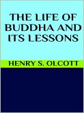 The life of Buddha and its lessons (eBook, ePUB)