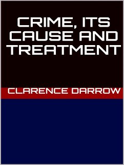 Crime: its cause and treatment (eBook, ePUB) - Darrow, Clarence
