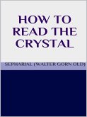 How to read the crystal (eBook, ePUB)