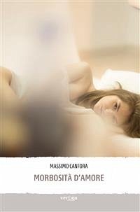 Morbosità d'amore (eBook, ePUB) - Canfora, Massimo