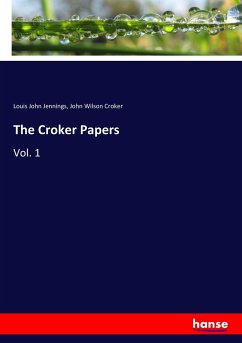 The Croker Papers - Jennings, Louis John;Croker, John Wilson