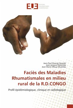 Faciès des Maladies Rhumatismales en milieu rural de la R.D.CONGO - Divengi Nzambi, Jean-Paul;Malemba, Jean-Jacques;Mbuyi-Muamba, Jean-Marie