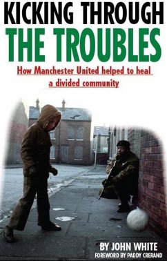 Kicking Through the Troubles - White, John David Thomas