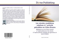 Les sûretés mobilières relatives à l`activité pétrolière en Côte d'Ivoire - Kouassi, Serge Eric Gnakri