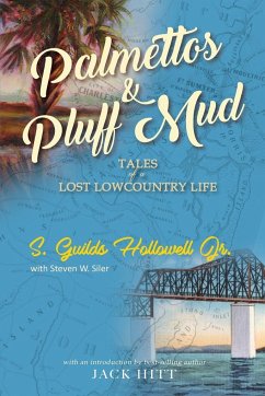 Palmettos & Pluff Mud - Hollowell, Jr. S. Guilds; Siler, Steven W.