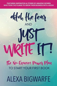 Ditch the Fear and Just Write It! - Bigwarfe, Alexa