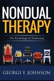 Nondual Therapy: The Psychology of Awakening