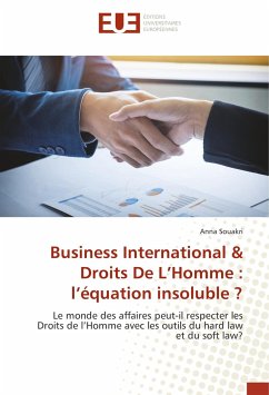 Business International & Droits De L¿Homme : l¿équation insoluble ? - Souakri, Anna