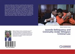 Juvenile Delinquency and Criminality Under Ethiopian Criminal Law - Chalchisa Tujuba, Bekana